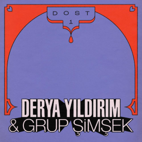 Derya Yildirim & Grup Simsek - Dost 1 EP (New Vinyl)