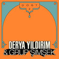 Derya Yildirim & Grup Simsek - Dost 2 (New Vinyl)