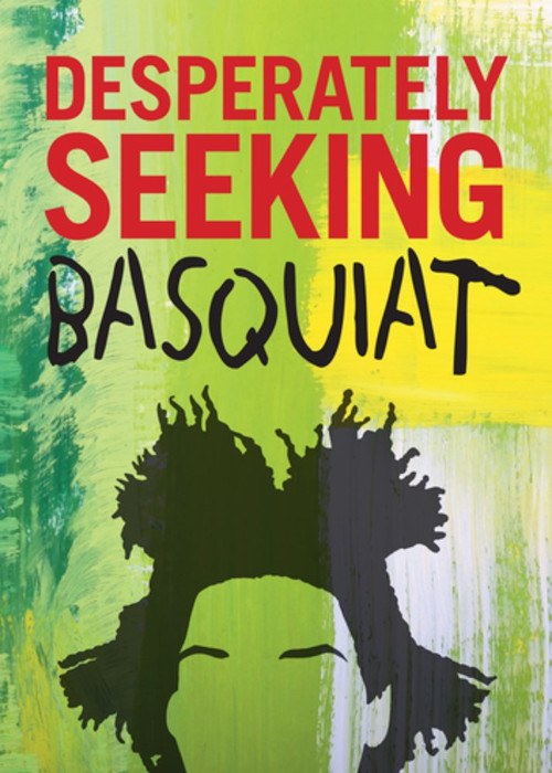 Desperately Seeking Basquiat (New Book)