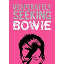 Desperately Seeking Bowie (New Book)