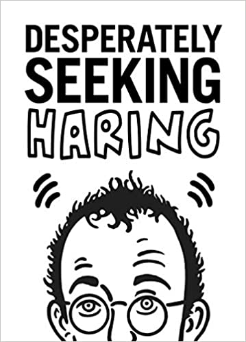 Desperately Seeking Haring (New Book)