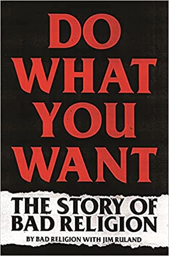 Do What You Want - The Story of Bad Religion (New Book)