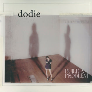 Dodie - Build A Problem (New CD)