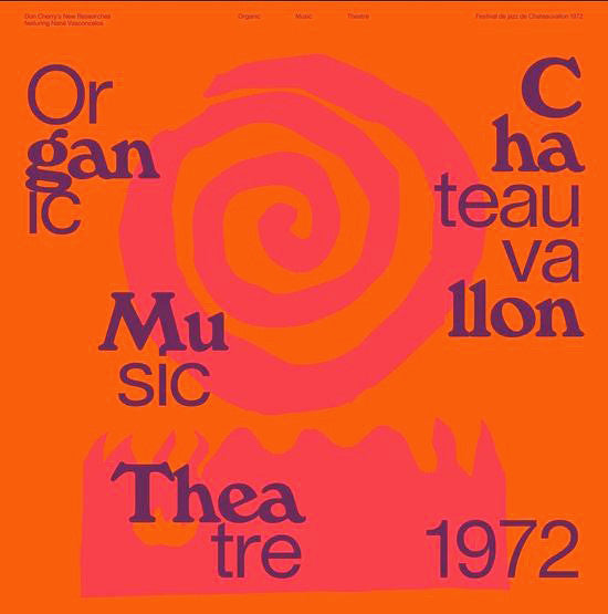 Don Cherry - Organic Music Theatre: Festival De Jazz De Chateauvallon 1972 (New Vinyl)