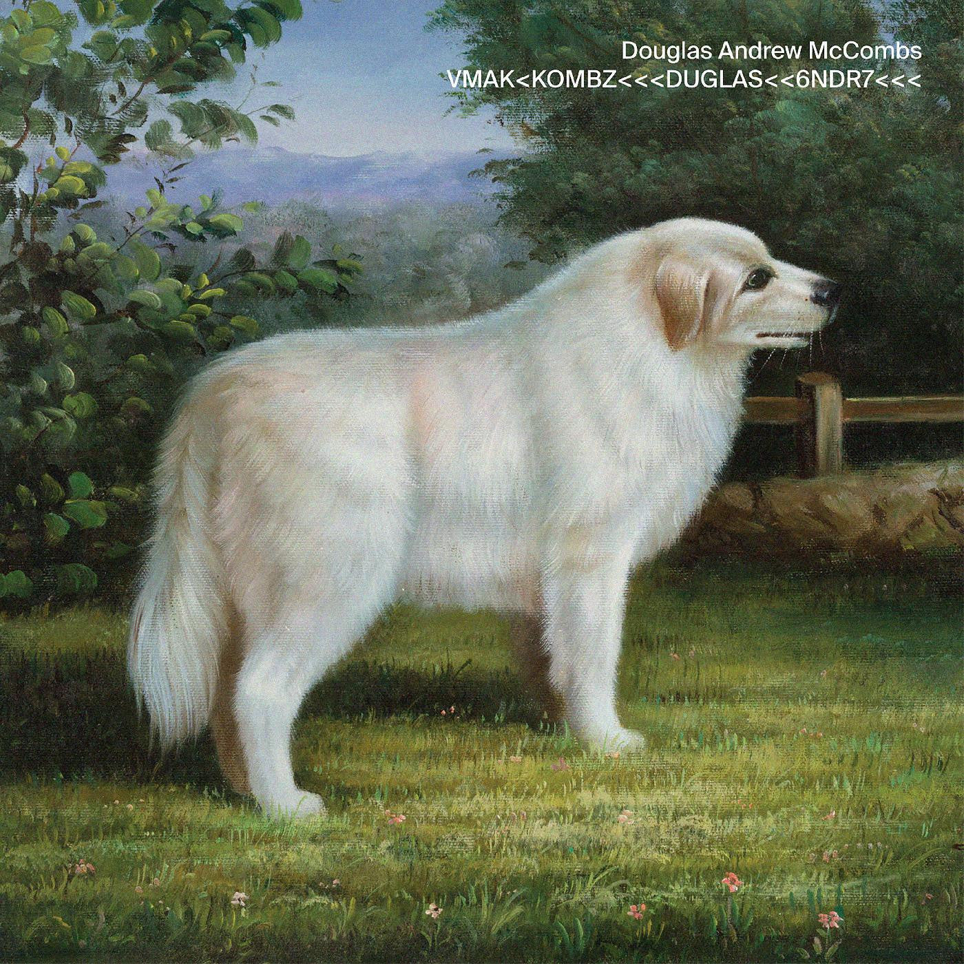 Douglas Andrew McCombs - VMAK<KOMBZ<<<DUGLAS<<62DR7<<< (New CD)