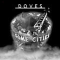 Doves - Some Cities (Black Vinyl) (New Vinyl)