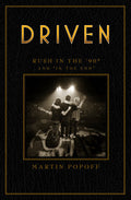 Driven - Rush in the 90's and in the End (New Book)