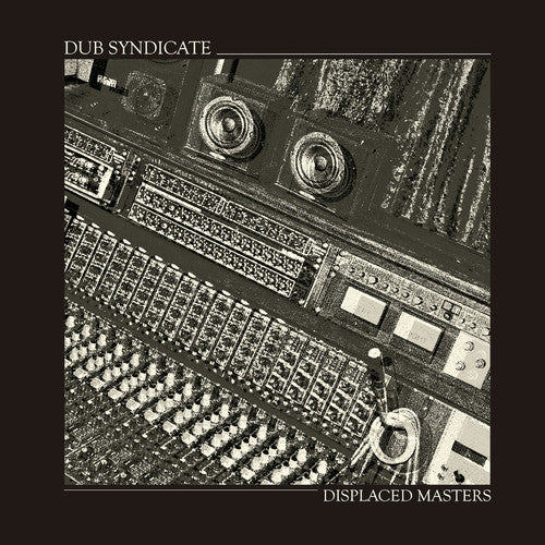 Dub Syndicate - Displaced Masters (New Vinyl)