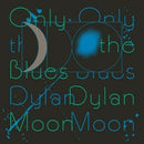 Dylan-moon-only-the-blues-new-vinyl
