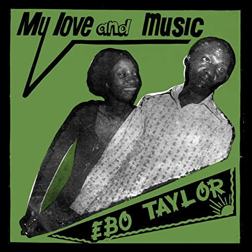 Ebo Taylor - My Love And Music (New Vinyl)