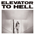 Elevator To Hell - Parts 1-3 (2LP) ("Extra Edition") (New Vinyl)