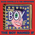 Elvis Costello - Boy Named If (New Vinyl)