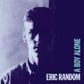 Eric-random-a-boy-alone-new-vinyl