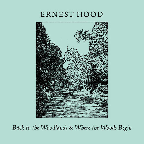 Ernest Hood - Back To The Woodlands & Where The Woods Begin (New CD)