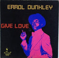 Errol Dunkley - Give Love (New Vinyl)