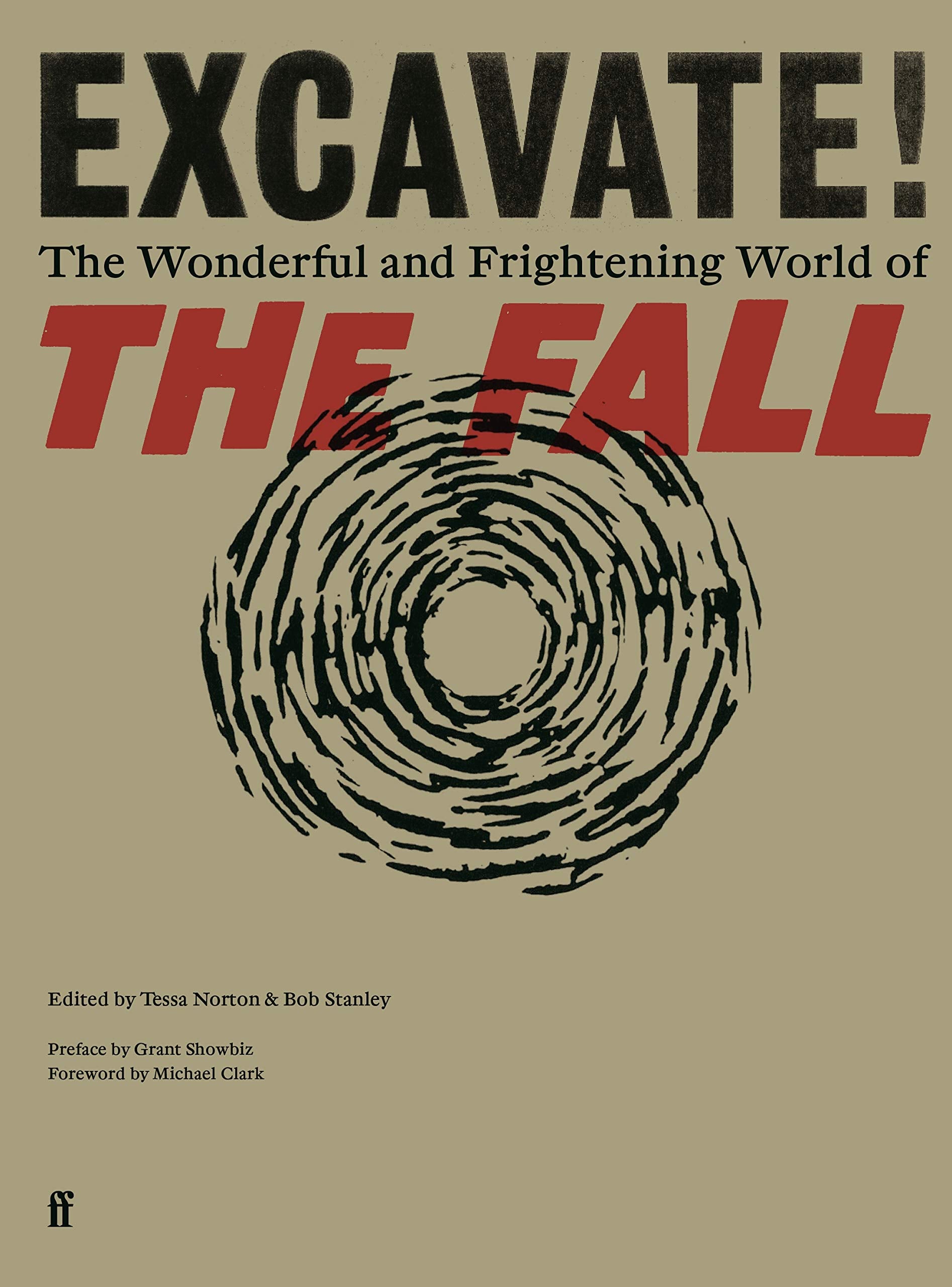 Excavate! The Wonderful and Frightening world of The Fall (New Book)