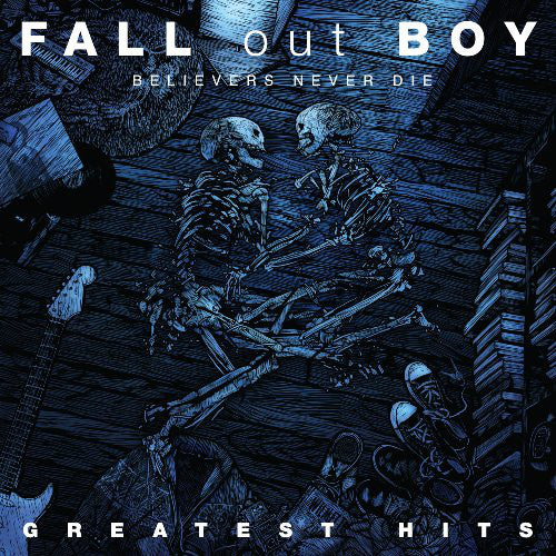 Fall-out-boy-believers-never-die-greatest-hits-new-vinyl
