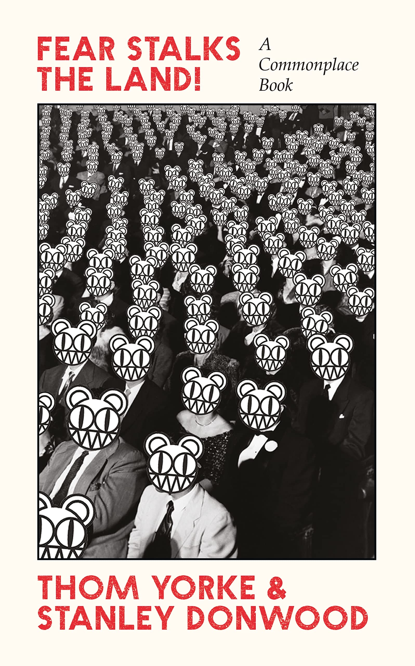 Fear Stalks the Land - A Commonplace Book - Thom Yorke & Stanley Donwood (New Book)