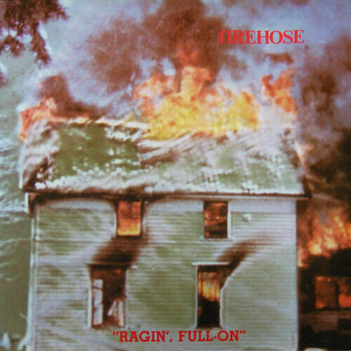 Firehose - Ragin' Full On (New Vinyl)