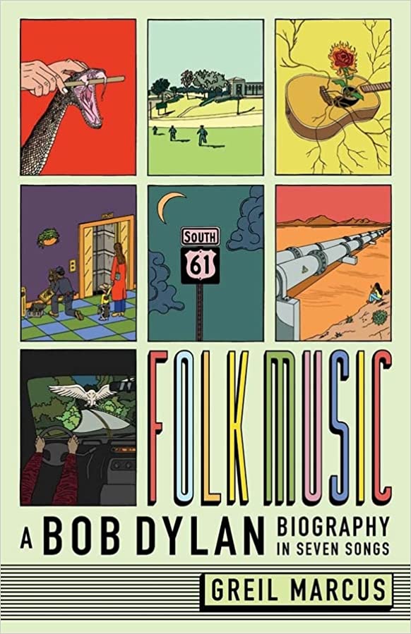 Folk Music - A Bob Dylan Biography in Seven Songs (New Book)