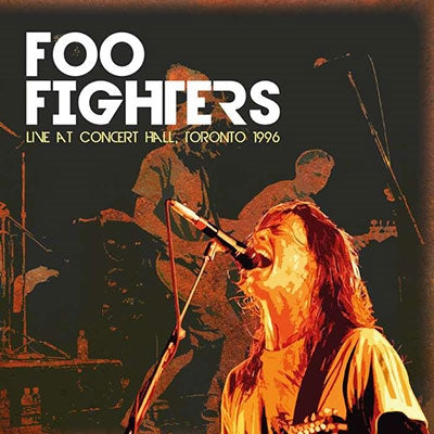 Foo Fighters - Live At Concert Hall, Toronto 1996 (New Vinyl)