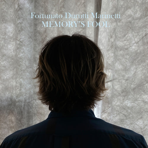 Fortunato Durutti Marinetti - Memory's Fool (New Vinyl)