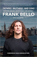 Frank Bello (Anthrax) - Fathers Brothers and Sons (New Book)