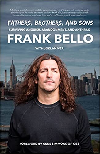Frank Bello (Anthrax) - Fathers Brothers and Sons (New Book)