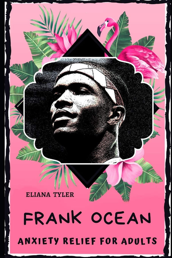 Frank Ocean - Anxiety Relief For Adults (Coloring Book)