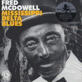 Fred McDowell - Mississippi Delta Blues (New Vinyl)
