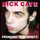 Nick Cave And The Bad Seeds - From Her To Eternity (New CD)