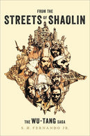 From the Streets of Shaolin - The Wu-Tang Saga (New Book)