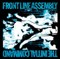 Front Line Assembly - The Initial Command (New CD)