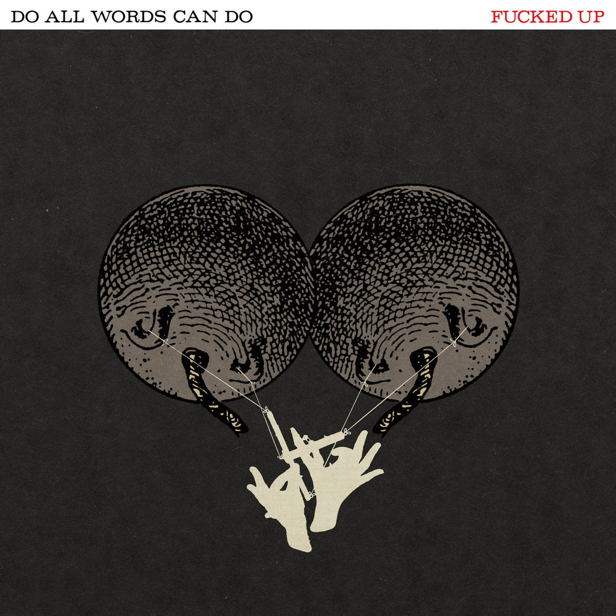 Fucked Up - Do All Words Can Do (New Vinyl)