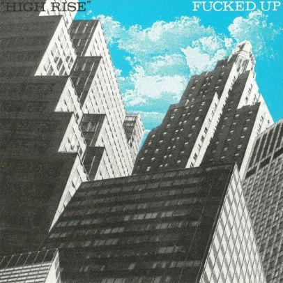Fucked-up-high-rise-7-in-new-vinyl