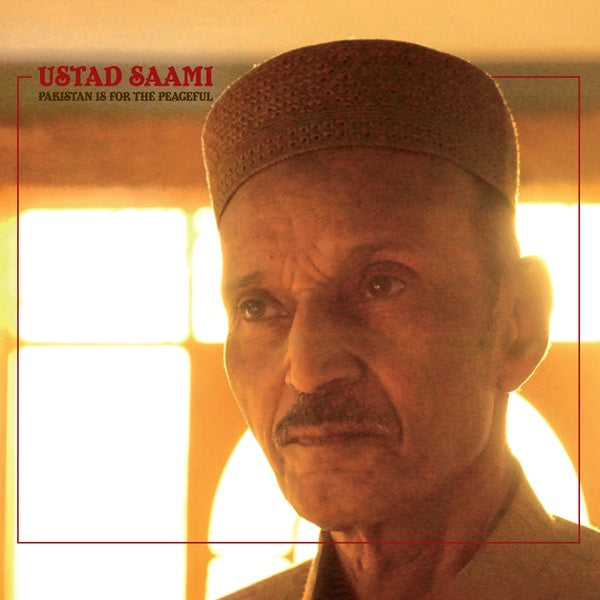 Ustad Saami - Pakistan Is for the Peaceful (New CD)