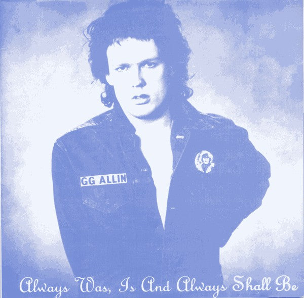 GG Allin - Always Was, Is and Always Shall Be (New Vinyl)