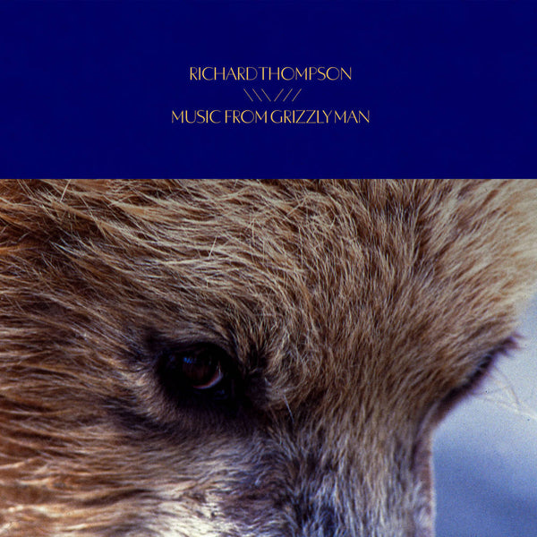 Richard Thompson - Music From Grizzly Man (New CD)