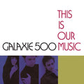 Galaxie 500 - This Is Our Music/Copenhagen (Live) (2CD) (New CD)