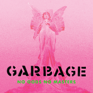 Garbage - No Gods No Masters (Neon Green Colour) (New Vinyl)