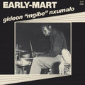 Gideon Nxumalo - Early-Mart (New Vinyl)