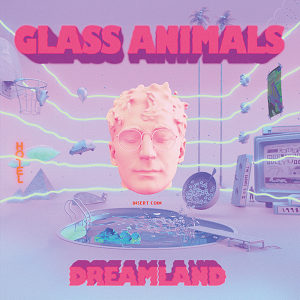 Glass Animals - Dreamland (New Vinyl)