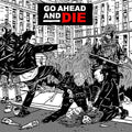 Go Ahead and Die - Go Ahead and Die (Splatter Colour Vinyl) (New Vinyl)