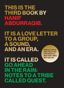 Go Ahead in the Rain - Notes to A Tribe Called Quest (New Book)