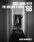 Goin' Home with The Rolling Stones '66 (New Book)