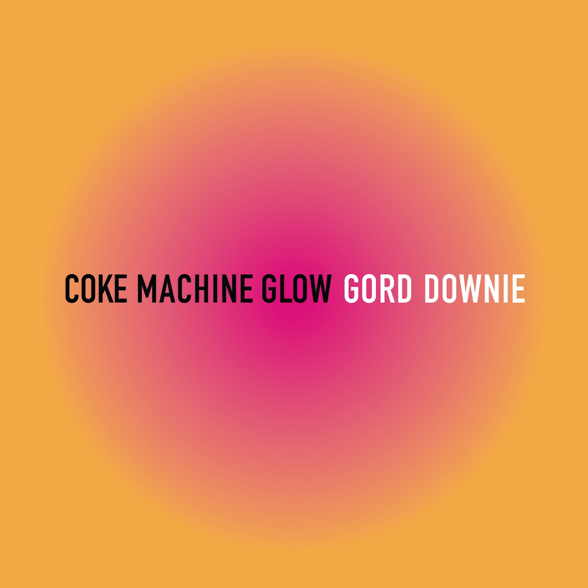 Gordon-downie-coke-machine-glow-new-vinyl