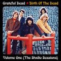 Grateful Dead - Birth Of The Dead Volume One (The Studio Sessions) (New Vinyl)