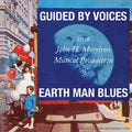 Guided By Voices - Earth Man Blues (New CD)