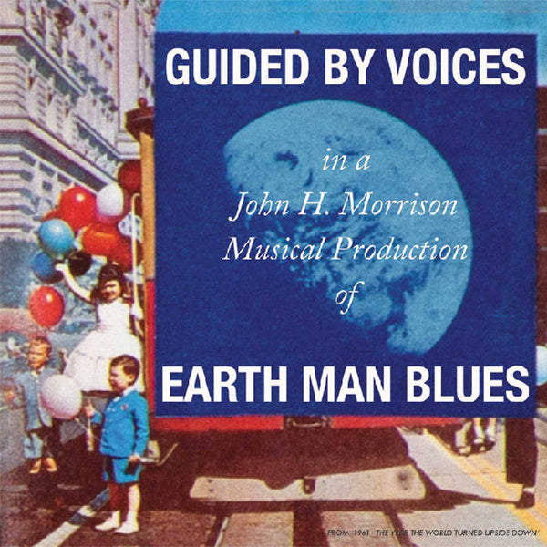 Guided By Voices - Earth Man Blues (New CD)