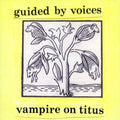 Guided-by-voices-ââ-vampire-on-titus-ltd-gold-new-vinyl
